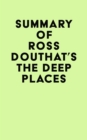 Image for Summary of Ross Douthat&#39;s The Deep Places