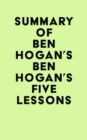 Image for Summary of Ben Hogan&#39;s Ben Hogan&#39;s Five Lessons