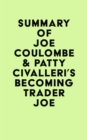 Image for Summary of Joe Coulombe &amp; Patty Civalleri&#39;s Becoming Trader Joe