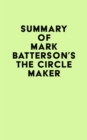 Image for Summary of Mark Batterson&#39;s The Circle Maker