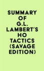 Image for Summary of G.L. Lambert&#39;s Ho Tactics (Savage Edition)