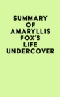 Image for Summary of Amaryllis Fox&#39;s Life Undercover