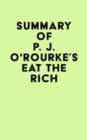 Image for Summary of P. J. O&#39;Rourke&#39;s Eat the Rich