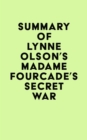 Image for Summary of Lynne Olson&#39;s Madame Fourcade&#39;s Secret War