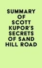 Image for Summary of Scott Kupor&#39;s Secrets of Sand Hill Road