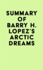 Image for Summary of Barry H. Lopez&#39;s Arctic Dreams