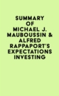 Image for Summary of Michael J. Mauboussin &amp; Alfred Rappaport&#39;s Expectations Investing