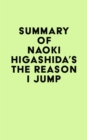 Image for Summary of Naoki Higashida&#39;s The Reason I Jump