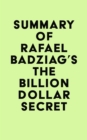 Image for Summary of Rafael Badziag&#39;s The Billion Dollar Secret