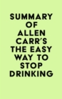 Image for Summary of Allen Carr&#39;s The Easy Way to Stop Drinking