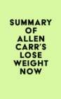 Image for Summary of Allen Carr&#39;s Lose Weight Now
