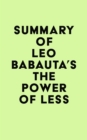 Image for Summary of Leo Babauta&#39;s The Power of Less