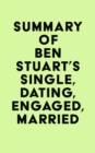 Image for Summary of Ben Stuart&#39;s Single, Dating, Engaged, Married