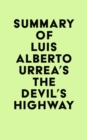 Image for Summary of Luis Alberto Urrea&#39;s The Devil&#39;s Highway