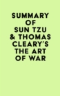 Image for Summary of Sun Tzu &amp; Thomas Cleary&#39;s The Art of War