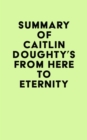 Image for Summary of Caitlin Doughty&#39;s From Here to Eternity