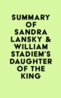 Image for Summary of Sandra Lansky &amp; William Stadiem&#39;s Daughter of the King
