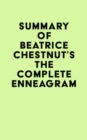 Image for Summary of Beatrice Chestnut&#39;s The Complete Enneagram