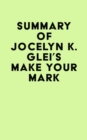 Image for Summary of Jocelyn K. Glei&#39;s Make Your Mark
