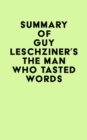 Image for Summary of Guy Leschziner&#39;s The Man Who Tasted Words