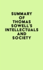 Image for Summary of Thomas Sowell&#39;s Intellectuals and Society