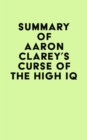 Image for Summary of Aaron Clarey&#39;s Curse of the High IQ