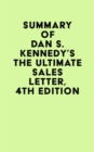 Image for Summary of Dan S. Kennedy&#39;s The Ultimate Sales Letter, 4th Edition