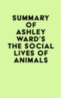 Image for Summary of Ashley Ward&#39;s The Social Lives of Animals
