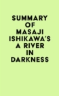Image for Summary of Masaji Ishikawa&#39;s A River in Darkness