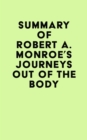 Image for Summary of Robert A. Monroe&#39;s Journeys Out of the Body
