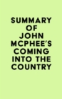 Image for Summary of John McPhee&#39;s Coming Into the Country