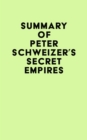 Image for Summary of Peter Schweizer&#39;s Secret Empires