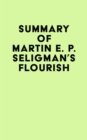 Image for Summary of Martin E. P. Seligman&#39;s Flourish