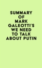 Image for Summary of Mark Galeotti&#39;s We Need to Talk About Putin