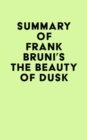 Image for Summary of Frank Bruni&#39;s The Beauty of Dusk