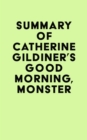 Image for Summary of Catherine Gildiner&#39;s Good Morning, Monster