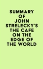 Image for Summary of John Strelecky&#39;s The Cafe on the Edge of the World