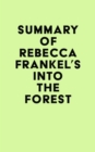 Image for Summary of Rebecca Frankel&#39;s Into the Forest