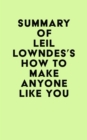 Image for Summary of Leil Lowndes&#39;s How to Make Anyone Like You