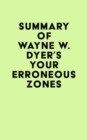 Image for Summary of Wayne W. Dyer&#39;s Your Erroneous Zones
