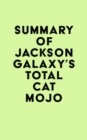 Image for Summary of Jackson Galaxy&#39;s Total Cat Mojo