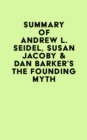 Image for Summary of Andrew L. Seidel, Susan Jacoby &amp; Dan Barker&#39;s The Founding Myth