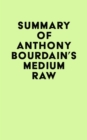 Image for Summary of Anthony Bourdain&#39;s Medium Raw