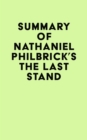 Image for Summary of Nathaniel Philbrick&#39;s The Last Stand