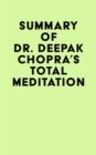 Image for Summary of Dr. Deepak Chopra&#39;s Total Meditation