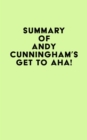 Image for Summary of Andy Cunningham&#39;s Get to Aha!