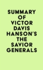 Image for Summary of Victor Davis Hanson&#39;s The Savior Generals