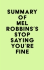 Image for Summary of Mel Robbins&#39;s Stop Saying You&#39;re Fine