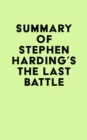 Image for Summary of Stephen Harding&#39;s The Last Battle