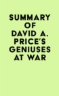 Image for Summary of David A. Price&#39;s Geniuses at War